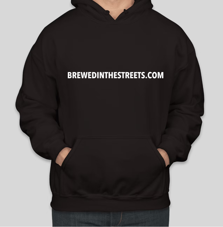 Brewed in the Streets Gear & Merch